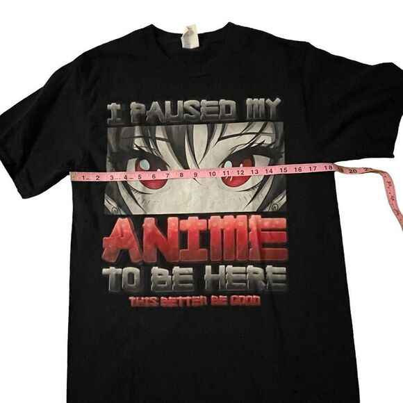 “I Paused My Anime…” Black Tshirt ~ size Medium - Picture 4 of 5